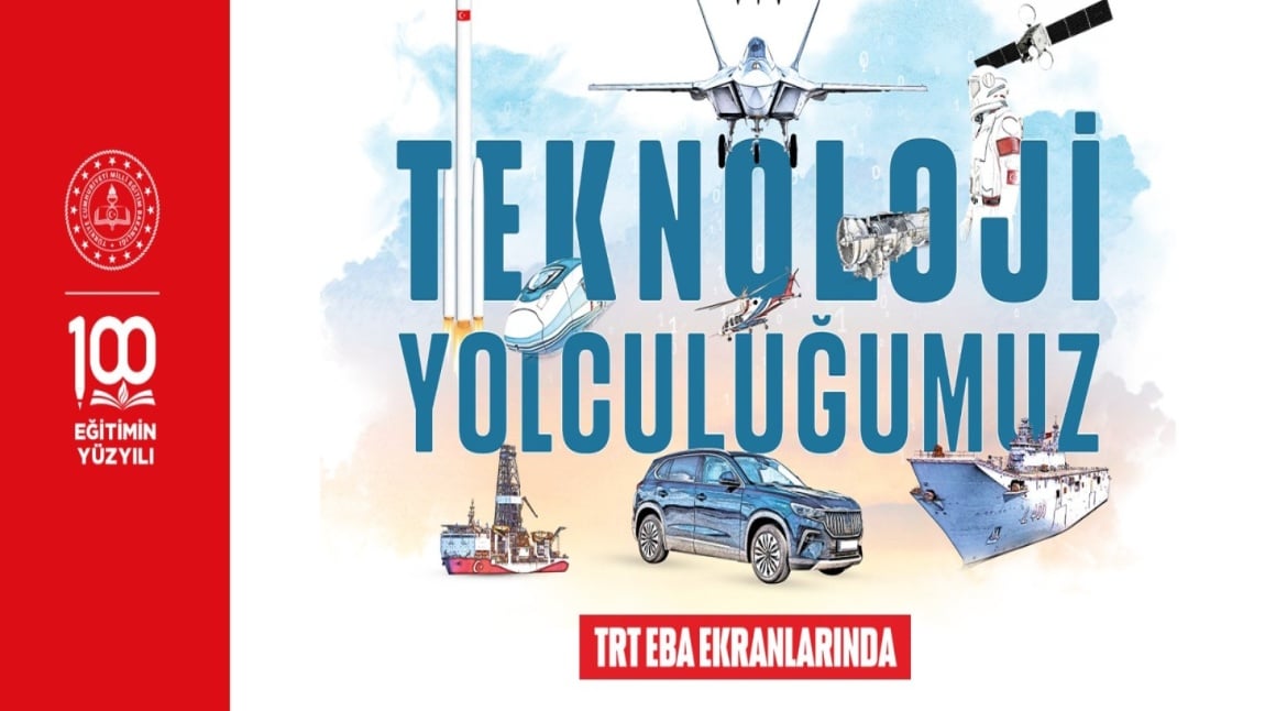 TÜRKİYE'NİN TEKNOLOJİ YOLCUĞU, TRT-EBA EKRANLARINDA İZLEYİCİYLE BULUŞUYOR